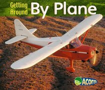 Getting Around by Plane (Getting Around) (Getting Around)