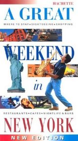 A Great Weekend In New York (Hachette's Great Weekend)