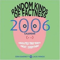 Random Kinds of Factness : 2006 Day-to-Day Calendar