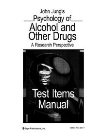 Test Items Manual for Psychology of Alcohol and Other Drugs: A Research Perspective