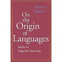 On the Origin of Languages: Studies in Linguistic Taxonomy