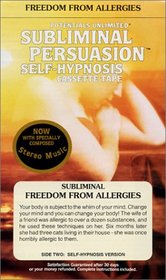 Freedom from Allergies: A Subliminal Persuasion/Self-Hypnosis