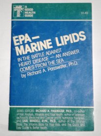 Epa -- Marine Lipids: In the Battle Against Heart Disease - An Answer Comes from the Sea