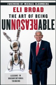 The Art of Being Unreasonable: Lessons in Unconventional Thinking