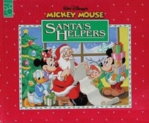 Walt Disney's Mickey Mouse Santa's Helpers: Santa's Helpers (Mouse Works)