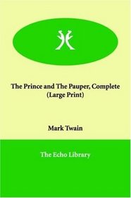 The Prince and The Pauper, Complete (Large Print)