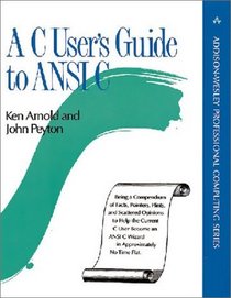 A C User's Guide to ANSI C (Addison-Wesley Professional Computing Series)