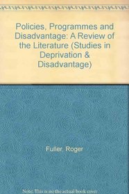 Policies, Programmes and Disadvantage: A Review of the Literature (Studies in Deprivation & Disadvantage)