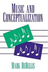 Music and Conceptualization (Cambridge Studies in Philosophy)