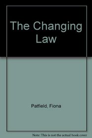 The Changing Law