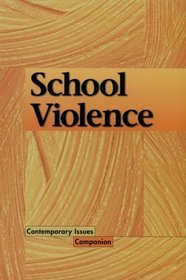 School Violence (Contemporary Issues Companion)
