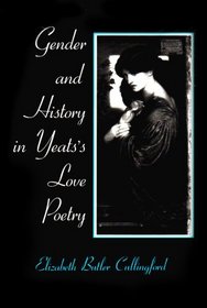 Gender and History in Yeats's Love Poetry (Irish Studies (Syracuse, N.Y.).)