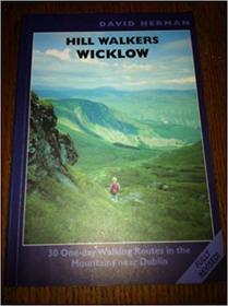 Hill Walker's Wicklow: 30 One-day Walking Routes in the Mountains Near Dublin
