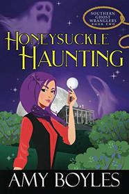 Honeysuckle Haunting (Southern Ghost Wranglers)
