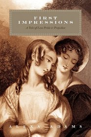 First Impressions: A Tale of Less Pride & Prejudice