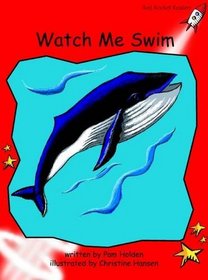 Watch Me Swim: Level 1: Early (Red Rocket Readers: Fiction Set A)