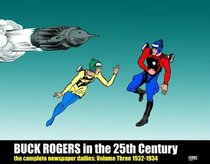 Buck Rogers In The 25th Century: The Complete Newspaper Dailies Volume 3 (v. 3)
