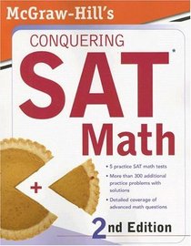 McGraw-Hill's Conquering SAT Math, 2nd Ed. (McGraw-Hill's Conquering SAT Math)