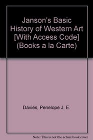 Janson's Basic History of Western Art, Books a la Carte Plus MyArtKit (8th Edition)