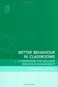 Better Behaviour in Classrooms: A Course of INSET Materials