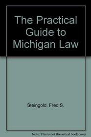 The Practical Guide to Michigan Law