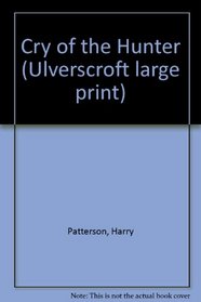 Cry of the Hunter (Ulverscroft Large Print)