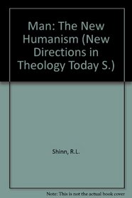 Man, the new humanism (New directions in theology today)