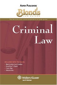 Blond's Law Guides: Criminal Law (Blond's Law Guides)
