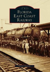Florida East Coast Railway  (FL)  (Images of Rail)