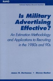 Is Military Advertising Effective?: An Estimate Methology and Applications to Recuiting in the 1980s and 90s