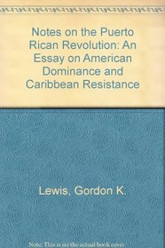 Notes on the Puerto Rican Revolution: An Essay on American Dominance and Caribbean Resistance