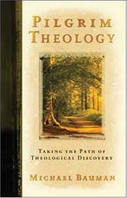 Pilgrim Theology: Taking the Path of Theological Discovery