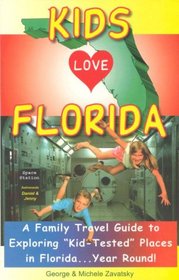Kids Love Florida: A Family Travel Guide to Exploring 