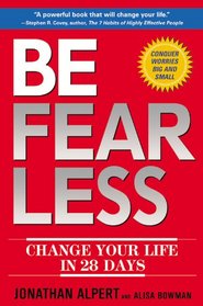 Be Fearless: Change Your Life in 28 Days