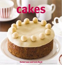 Cakes: 250 Recipes for Every Occasion