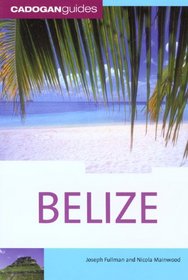 Belize (Country & Regional Guides - Cadogan)