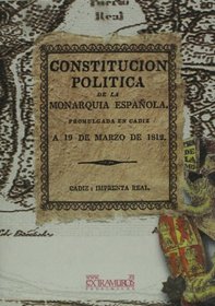 Constitucion politica de la Monarquia Espanola. Cadiz, 1812 (Facsimile edition) (Spanish Edition)