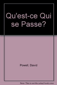 Qu'est-ce Qui Se Passe?