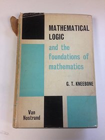 Mathematical Logic and the Foundations of Mathematics: An Introductory Survey