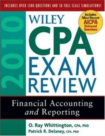 Wiley CPA Exam Review 2010, Financial Accounting and Reporting (Wiley Cpa Examination Review Financial Accounting and Reporting)