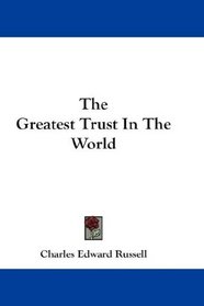 The Greatest Trust In The World