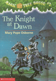 The Knight at Dawn (Magic Tree House, No 2)