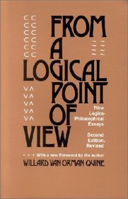 From a Logical Point of View: Nine Logico-Philosophical Essays