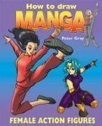 How To Draw a Manga: Female Action Figure (How to Draw Manga)