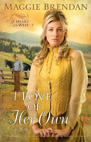 A Love of Her Own (Heart of the West, Bk 3)