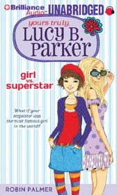 Yours Truly, Lucy B. Parker: Girl vs. Superstar