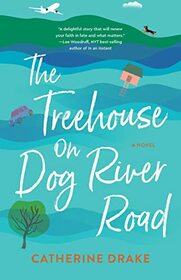 The Treehouse on Dog River Road: A Novel