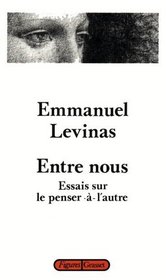 Entre nous: Essais sur le penser-a-l'autre (Figures) (French Edition)
