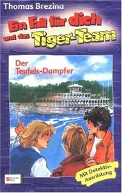 Ein Fall fr dich und das Tiger-Team, Bd.9, Der Teufels-Dampfer