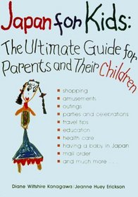 Japan for Kids: The Ultimate Guide for Parents and Their Children (Origami Classroom)